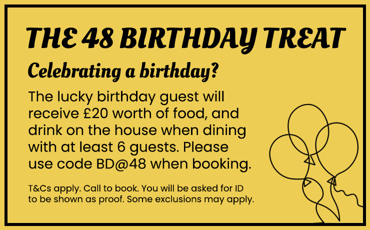 Take advantage of our birthday offers at The 48 (Swindon)